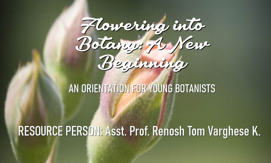 Flowering into Botany: A new beginning